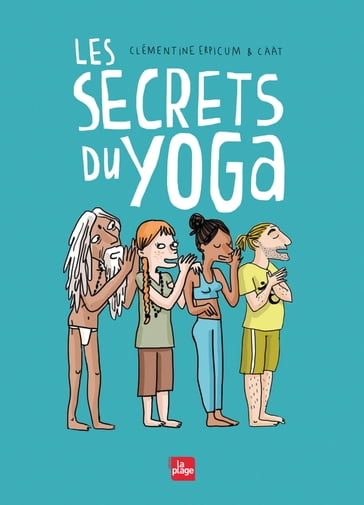 Les secrets du yoga - Clémentine Erpicum