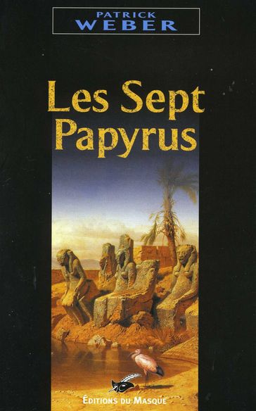 Les sept papyrus - Patrick Weber