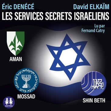 Les services secrets israéliens - David Elkaim - Eric Denécé