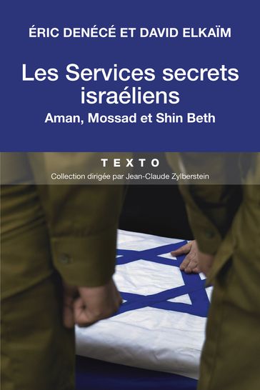 Les services secrets israéliens, Aman, Mossad et Shin Beth - David Elkaim - Eric Denécé