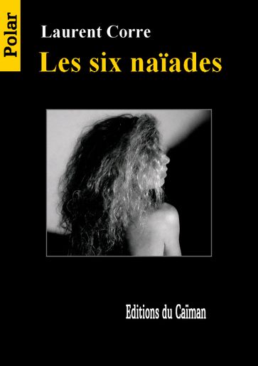 Les six naïades - Laurent Corre