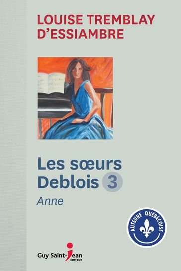 Les soeurs Deblois, tome 3 - Louise Tremblay d