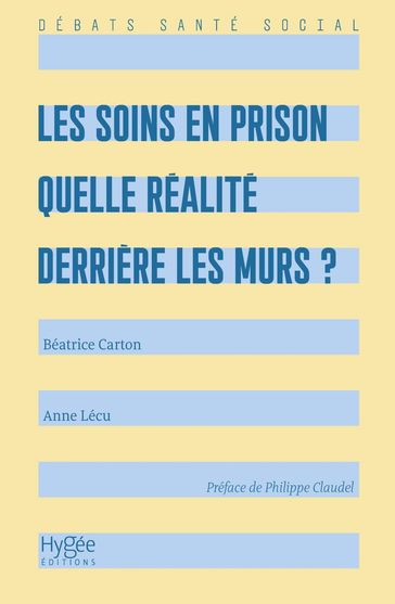 Les soins en prison - Anne Lécu - Béatrice Carton