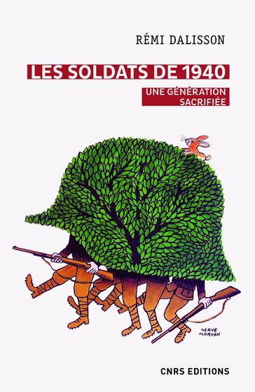 Les soldats de 1940 - Une génération sacrifiée - Rémi Dalisson