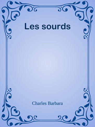 Les sourds - Charles Barbara
