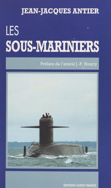 Les sous-mariniers - Jean-Jacques Antier - Jean-Pierre Nourry