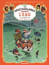 Les spectaculaires prennent l eau