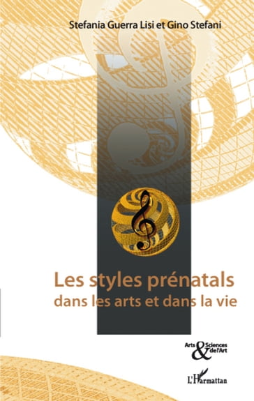 Les styles prénatals dans les arts et dans la vie - Gino Stefani - Stefania Guerra Lisi - Francesco Spampinato