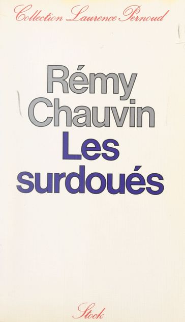 Les surdoués - Rémy Chauvin