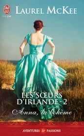 Les sœurs d Irlande (Tome 2) - Anna, la bohème