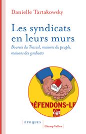 Les syndicats en leurs murs