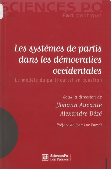 Les systèmes de partis dans les démocraties occidentales - Yohann Aucante - Alexandre Dezé