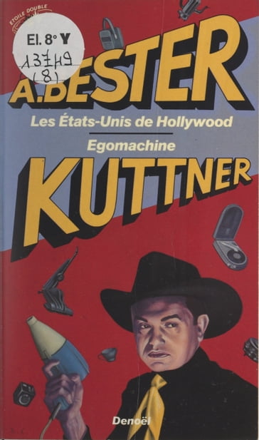Les États-Unis de Hollywood - Alfred Bester - Henry Kuttner - Jean Bonnefoy - Robert Louit