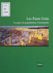 Les États-Unis : le pays, la population, l économie