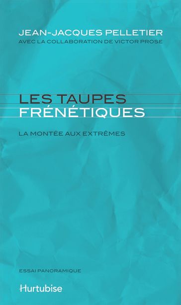 Les taupes frénétiques - Jean-Jacques Pelletier