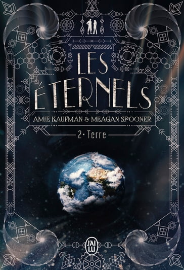 Les Éternels (Tome 2) - Terre - Amie Kaufman - Meagan Spooner