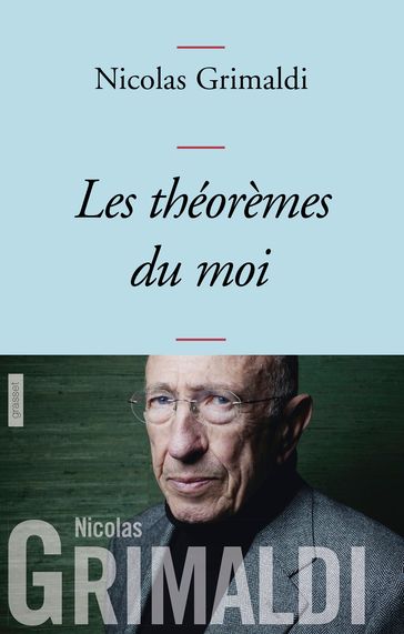 Les théorèmes du moi - Nicolas Grimaldi