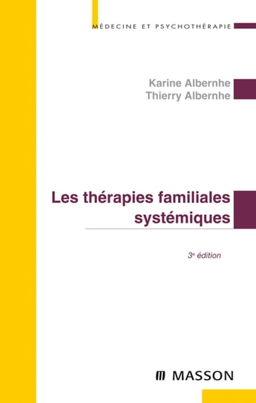 Les thérapies familiales systémiques - Karine Albernhe