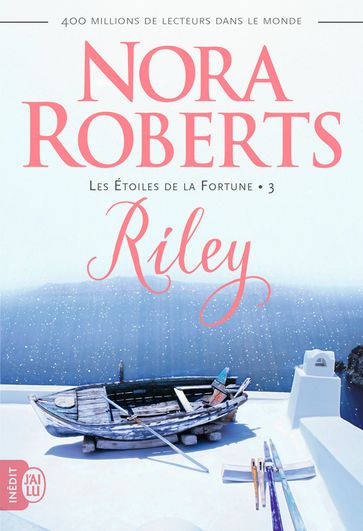 Les Étoiles de la Fortune (Tome 3) - Riley - Nora Roberts