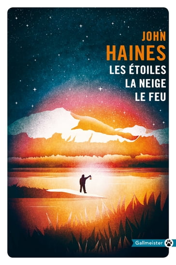 Les Étoiles, la neige, le feu - John Haines