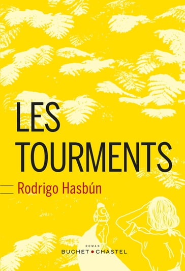 Les tourments - Rodrigo Hasbun