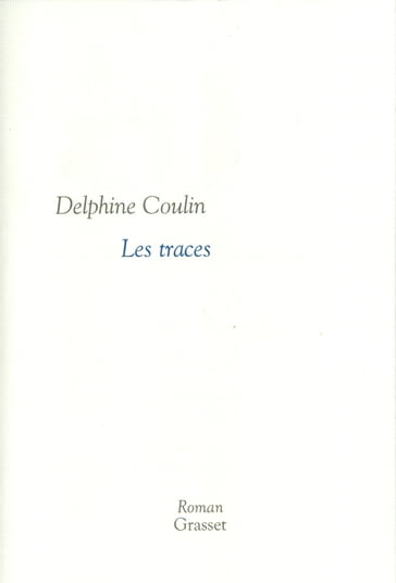 Les traces - Delphine Coulin