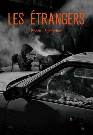 Les Étrangers - Eric Pessan - Olivier de Solminihac