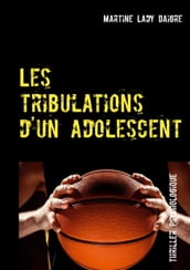 Les tribulations d un adolescent