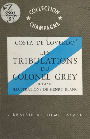 Les tribulations du colonel Grey - Costa de Loverdo - Hélène Tournaire