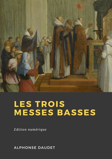 Les trois messes basses - Alphonse Daudet