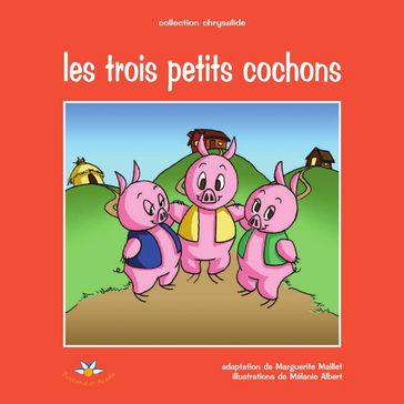Les trois petits cochons - Marguerite Maillet