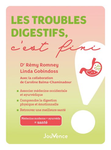 Les troubles digestifs, c'est fini ! - Rémy Romney - Linda Gobindoss