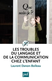 Les troubles du langage et de la communication chez l enfant