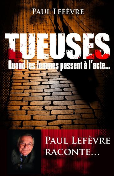 Les tueuses - Paul Lefèvre