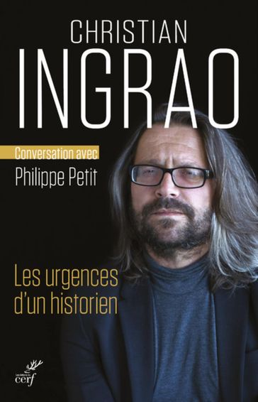 Les urgences d'un historien - Christian Ingrao