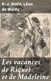 Les vacances de Riquet et de Madeleine