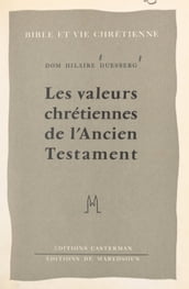 Les valeurs chrétiennes de l Ancien Testament