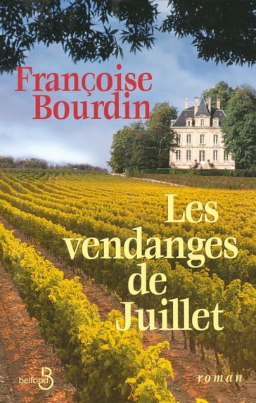 Les vendanges de Juillet - Françoise Bourdin