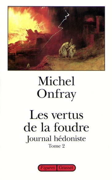 Les vertus de la foudre - Michel Onfray