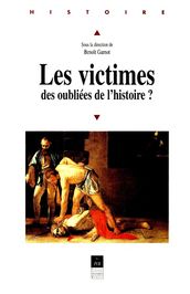 Les victimes, des oubliées de l histoire ?