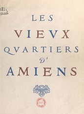 Les vieux quartiers d Amiens