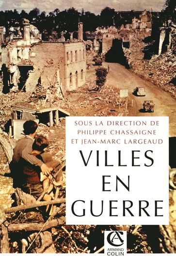 Les villes en guerre - Jean-Marc Largeaud - Philippe Chassaigne