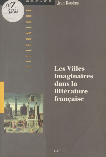 Les villes imaginaires dans la littérature française : les douze portes - Jean Roudaut