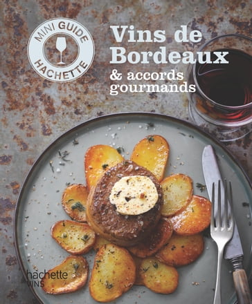 Les vins de Bordeaux : accords gourmands - Olivier Bompas