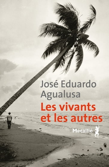 Les vivants et les autres - José Eduardo Agualusa