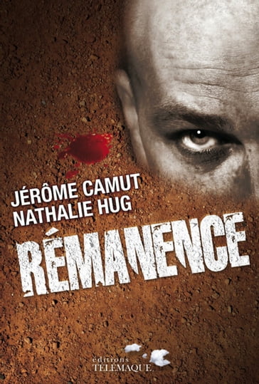 Les voies de l'ombre - tome 4 Rémanence - Nathalie Hug - Jérôme Camut