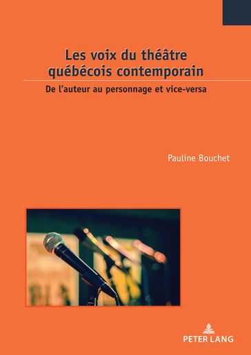 Les voix du théâtre québécois contemporain - Pauline Bouchet - Serge Jaumain