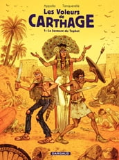 Les voleurs de Carthage - Tome 1 - Le serment du Tophet