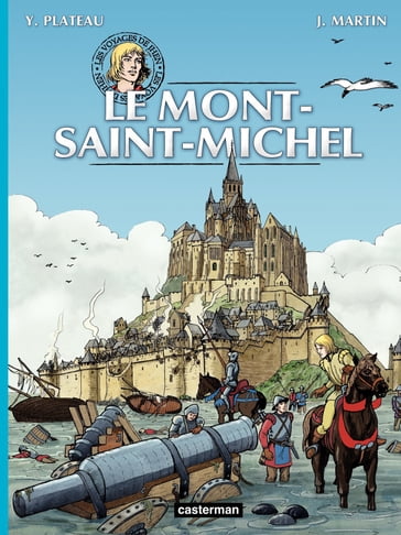 Les voyages de Jhen - Le Mont Saint-Michel - Jacques Martin - Yves Plateau