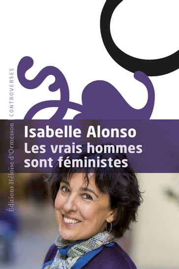 Les vrais hommes sont féministes - Isabelle ALONSO